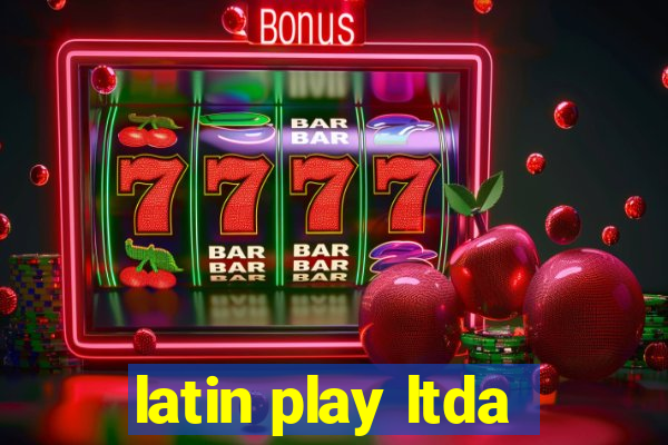 latin play ltda